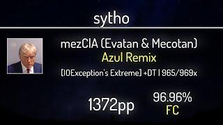 sytho (10.4⭐) mezClA (Evatan & Mecotan) - Azul Remix [IOException's] +DT 96.96% | FC | 1339 PP