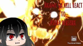 Akame ga kill react to asura berserk