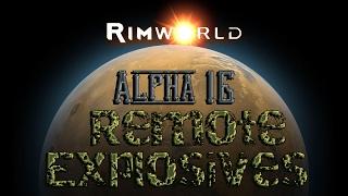 Rimworld Alpha 16 Most Satisfying Mining Experience with Remote Explosives