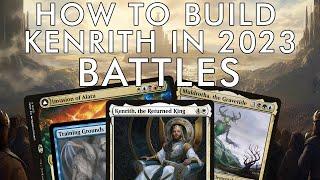 How To Build KENRITH in 2023 | The Ultimate BATTLES Commander | EDH Deck Tech