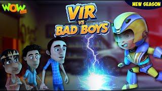 Vir Vs Bad Boys | Vir New Episode | Vir The Robot Boy Hindi Cartoon For Kids #Newseason
