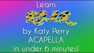  Acapella Tutorial - Learn "Roar" by Katy Perry ACAPELLA in under 6 minutes!