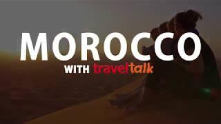 Discover Morocco with Travel Talk Tours