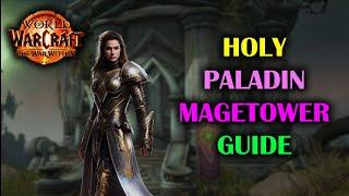 Holy Paladin Magetower Guide | Post Nerf | Guide | The War Within Season 1 11.0.5