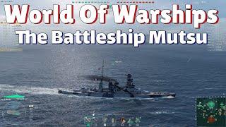 World of Warships - The Battleship Mutsu