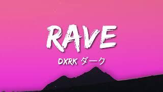 Dxrk ダーク - RAVE