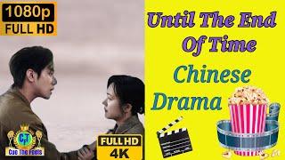 Until The End of Time Full Chinese Drama ! Sub Indo ! Reviews ! Until The End of Time !