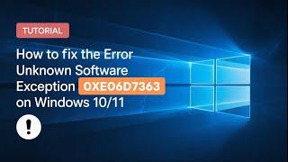 Fix Unknown Software Exception Error Code 0xE06D7363 on Windows 10/11
