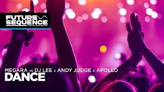 Megara vs DJ Lee, Andy Judge & Apollo - Dance