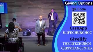 The Life Church Christian Center | Sunday Morning Service