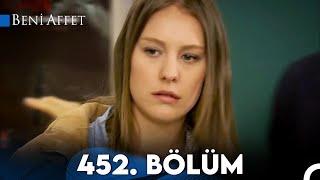 Beni Affet 452. Bölüm