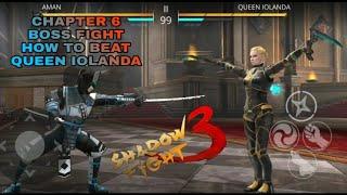 Shadow Fight 3 How To Beat QUEEN IOLANDA Chapter 6 Boss Fight