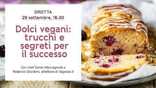 Dolci vegani: trucchi e segreti per il successo