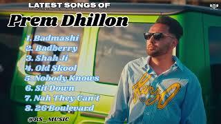 Prem dhillon new all songs 2024 || Latest panjabi songs 2024 || Prem dhillon Audio jukebox 2024.