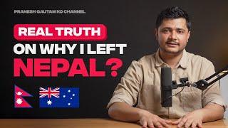 WHY I LEFT NEPAL??