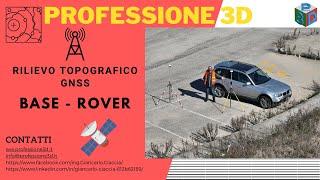 Rilievo GNSS Base – Rover. Impostazioni e confronto con la metodologia nRTK