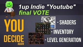 Your vote counts - Decide on your advanced series [1up Indie Yt]