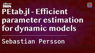 PEtab.jl - Efficient parameter estimation for dynamic models | Persson | JuliaCon 2024