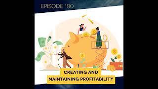 Ep. 180: Creating & Maintaining Profitability