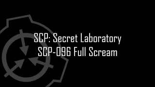 SCP: Secret Laboratory - SCP-096 New Scream