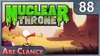 AbeClancy Plays: Nuclear Throne - 88 - Yes This Is 84 Minutes Long