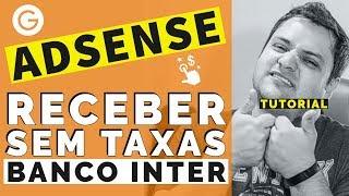 Receber GOOGLE ADSENSE pelo BANCO INTER sem taxas