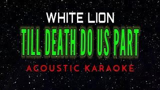 White Lion  -  Till Death Do Us Part  (Acoustic Karaoke)