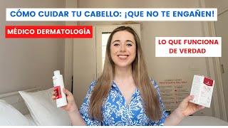 CÓMO CUIDAR TU CABELLO | DERMATÓLOGA MIR: LO QUE FUNCIONA Y LO QUE NO: LAVAR PELO, CHAMPÚ CAÍDA 2022