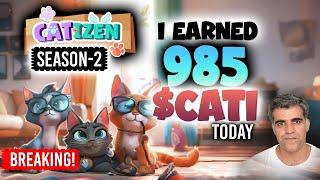 ️ BREAKING! Catizen Season 2 Airdrop Here  I Just Earned 985 $CATI tokens Today