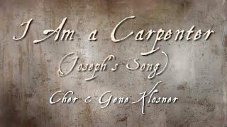 I Am a Carpenter (Joseph's Song) - Christmas song by Cher & Gene Klosner featuring the Fire Choir