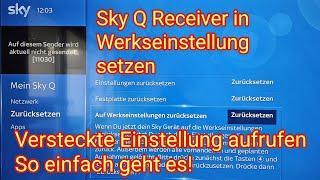 SKY Q Receiver in Werkseinstellungen setzen - versteckte Einstellung aufrufen, Reset/resetten