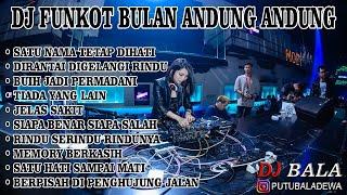 PUTU BALADEWA - DJ FUNKOT BULAN ANDUNG ANDUNG VS DIRANTAI DIGELANGI RINDU (HOUSE MUSIC REMIX)