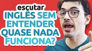 Escutar inglês sem entender quase nada funciona?