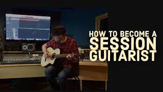 How to Become a Session Guitarist