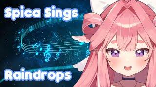 Spica Sings: Raindrops [Kirispica] [V-Dere]