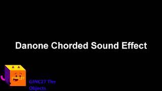 (REQUESTED) Danone Chorded Sound Effect