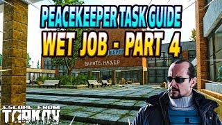 Wet Job Part 4 - Peacekeeper Task Guide - Escape From Tarkov