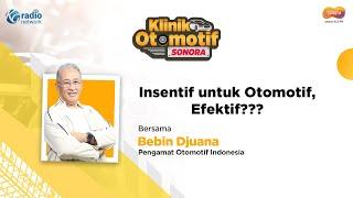 Insentif untuk Otomotif, Efektif??? || Klinik Otomotif Sonora