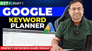 Google Ads Course | Understanding Google Keyword Planner  | Part# 27| UmarTazkeer