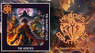 HEROES OF THE GAUNTLET - "The Gauntlet Calls The Heroes"