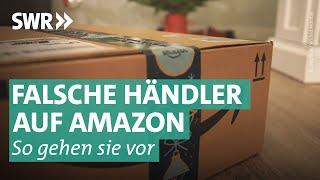 Betrug bei Amazon: Wie falsche Händler uns in die Falle locken | Marktcheck SWR