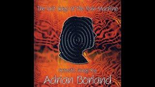 Adrian Borland – The Last Days Of The Rain Machine-Full Album