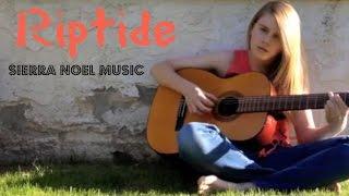 Riptide Cover (Vance Joy) - Sierra Noel