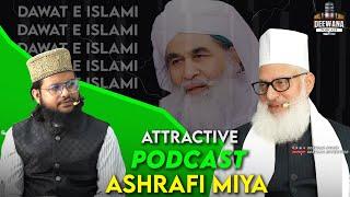 Ashraf E Millat ने दावते इस्लामी पर किया बड़ा खुलासा | Podcast Syed Mohammad Ashraf Ashrafi Al Jilani