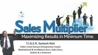 Sales multiplier Part 1 By Santosh Nair