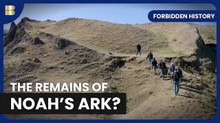 The Evidence of Noah's Ark - Forbidden History - History Documentary