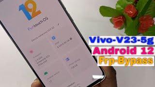 Vivo v23 5g frp bypass android 12 latest solutions|vivo android 12 frp bypass latest security 2022