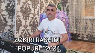 Зокири Рашиди  -"Дилбари ранчида, курта кабуд, чорбоги боло"  Zokiri Rashidi  -"popuri" 2024