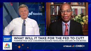The Fed's hand will be held 'for quite a while' before contemplating rate cuts: Roger Ferguson