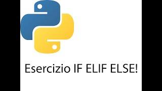 1)  Python  esercizio con IF ELSE ELIF